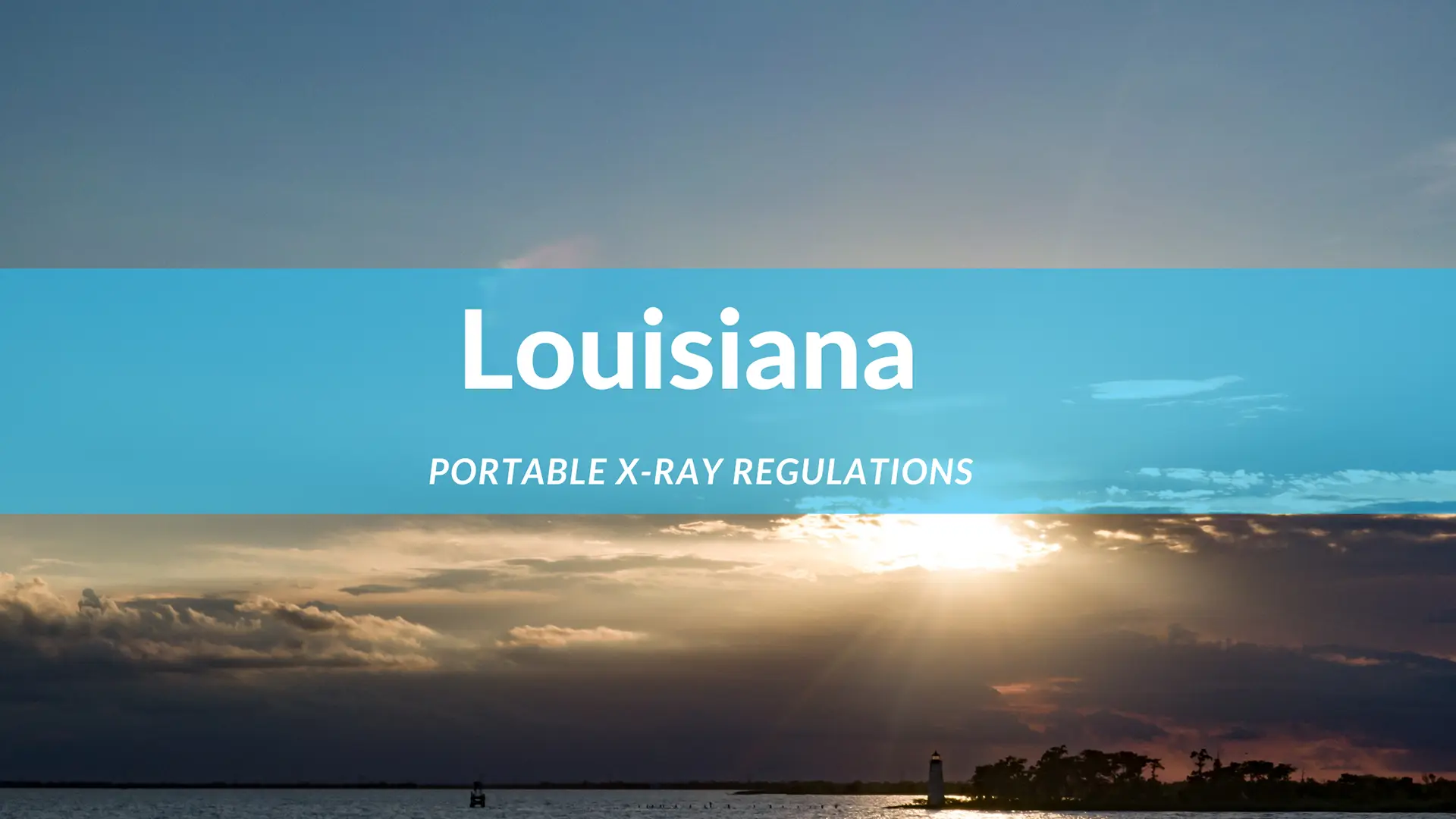 Louisiana Portable Xray Regulations