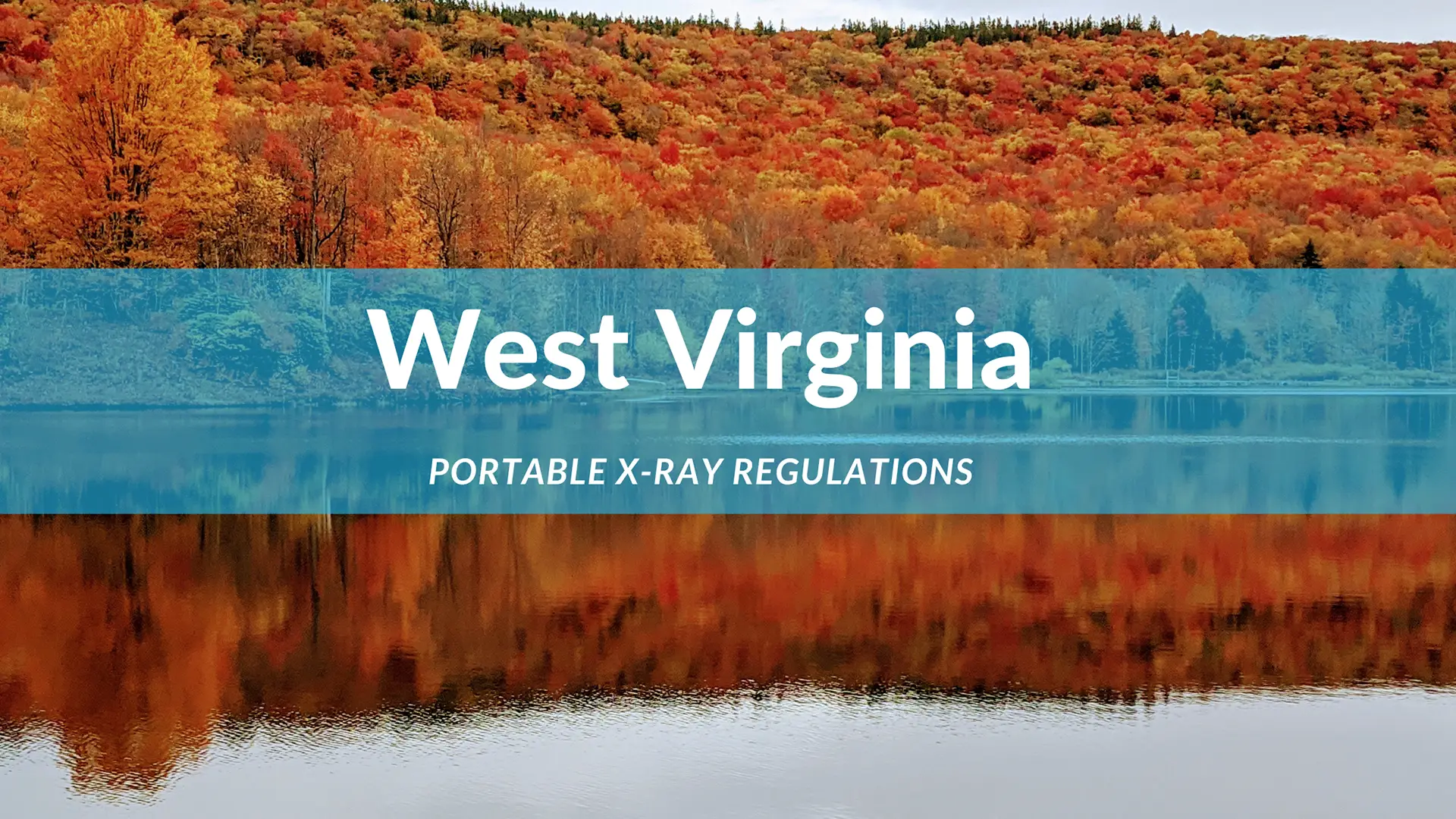 West Virginia Portable Xray Regulations